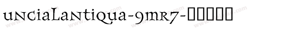 UncialAntiqua-9mR7字体转换