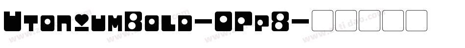 UtoniumBold-OPp8字体转换