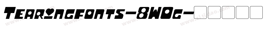 Tearingfonts-8W0g字体转换