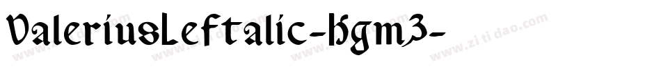 ValeriusLeftalic-KgmZ字体转换