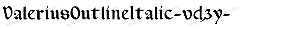 ValeriusOutlineItalic-vDzy字体转换