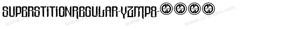 SuperstitionRegular-YzMp8字体转换 SuperstitionRegular-YzMp8字体转换