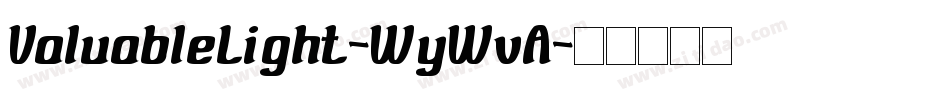 ValuableLight-WyWvA字体转换