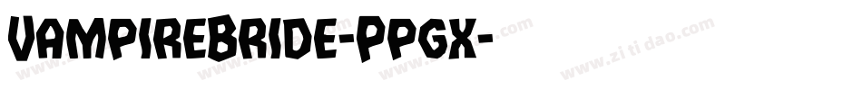 VampireBride-Ppgx字体转换 VampireBride-Ppgx字体转换
