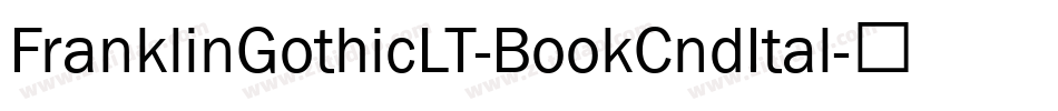 FranklinGothicLT-BookCndItal字体转换