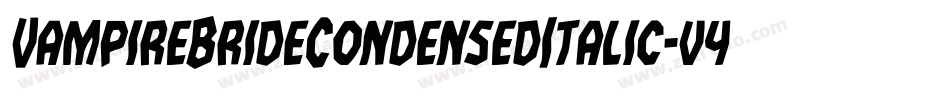 VampireBrideCondensedItalic-v4z7字体转换 VampireBrideCondensedItalic-v4z7字体转换