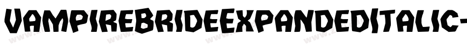 VampireBrideExpandedItalic-mRza字体转换