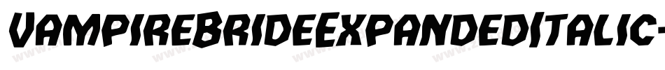 VampireBrideExpandedItalic-mRza字体转换