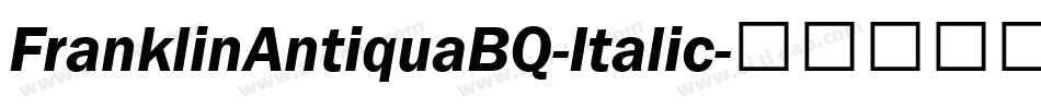 FranklinAntiquaBQ-Italic字体转换