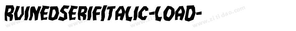 RuinedSerifItalic-lOaD字体转换