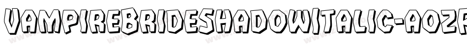 VampireBrideShadowItalic-a0zR字体转换