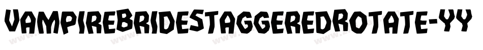 VampireBrideStaggeredRotate-YYZa字体转换