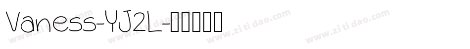 Vaness-YJ2L字体转换