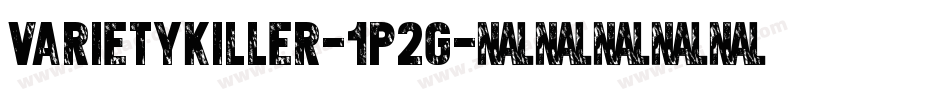 Varietykiller-1p2g字体转换