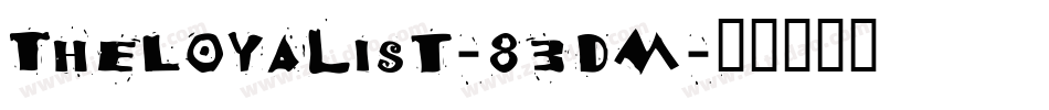 TheLoyalist-83dM字体转换