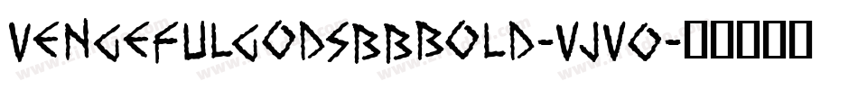 VengefulgodsbbBold-vjvO字体转换
