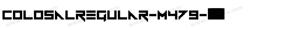 ColosalRegular-m479字体转换