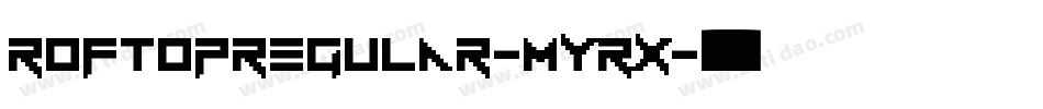 RofTopRegular-mYrx字体转换