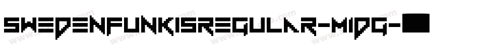 SwedenFunkisRegular-m1dG字体转换 SwedenFunkisRegular-m1dG字体转换