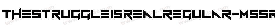 ThestruggleisrealRegular-M55r字体转换 ThestruggleisrealRegular-M55r字体转换