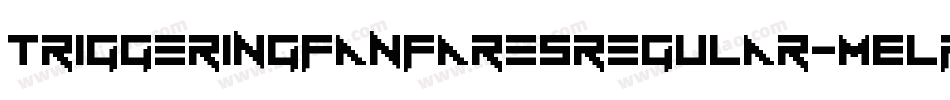 TriggeringFanfaresRegular-mElP字体转换