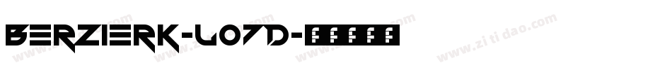 Berzierk-LO7D字体转换
