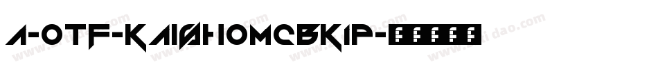 a-otf-kaishomcbk1p字体转换