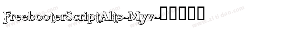 FreebooterScriptAlts-Myv字体转换