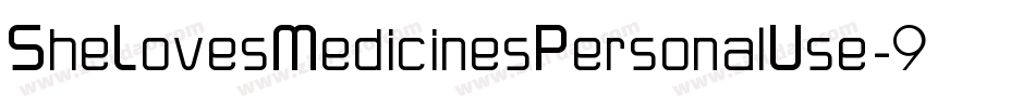 SheLovesMedicinesPersonalUse-9Y6RL字体转换