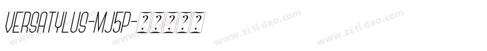 Versatylus-Mj5p字体转换