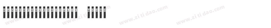 RangerForce3DItalic-qZ2n2字体转换 RangerForce3DItalic-qZ2n2字体转换