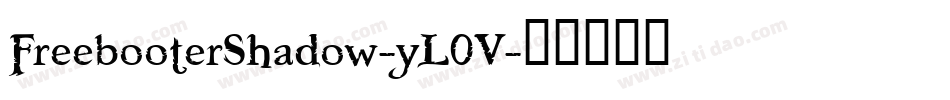 FreebooterShadow-yL0V字体转换