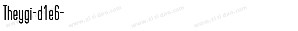 Theygi-d1e6字体转换