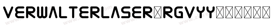 VerwalterLaser-rgvyy字体转换