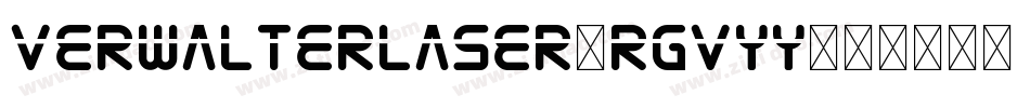 VerwalterLaser-rgvyy字体转换