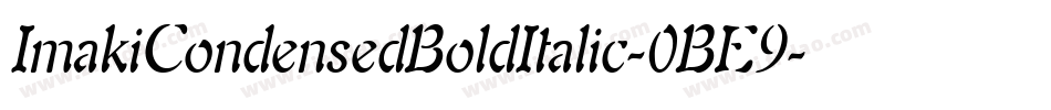 ImakiCondensedBoldItalic-0BE9字体转换