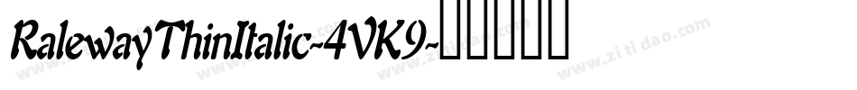 RalewayThinItalic-4VK9字体转换