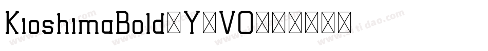KioshimaBold-Y9VO字体转换