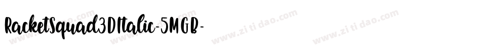 RacketSquad3DItalic-5MGB字体转换