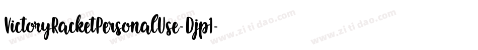 VictoryRacketPersonalUse-Djp1字体转换 VictoryRacketPersonalUse-Djp1字体转换