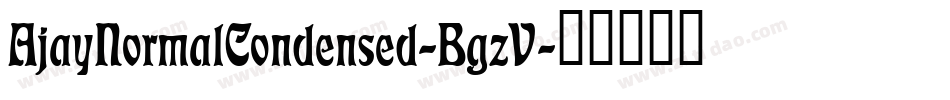 AjayNormalCondensed-BgzV字体转换