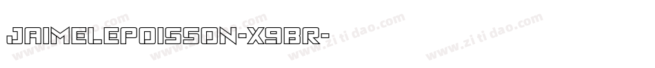 JaimeLePoisson-x9BR字体转换