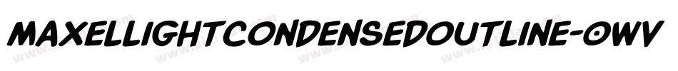 MaxellightCondensedOutline-0WvyG字体转换 MaxellightCondensedOutline-0WvyG字体转换