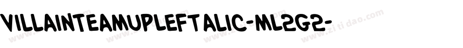 VillainTeamUpLeftalic-mL2g2字体转换
