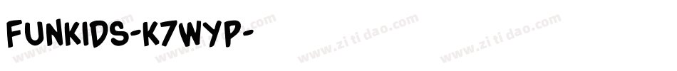 Funkids-K7Wyp字体转换