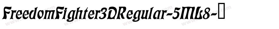 FreedomFighter3DRegular-5ML8字体转换