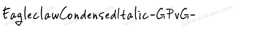 EagleclawCondensedItalic-GPvG字体转换 EagleclawCondensedItalic-GPvG字体转换