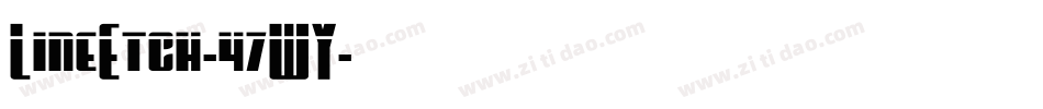 LineEtch-47WY字体转换