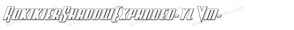RokikierShadowExpanded-ylVm字体转换