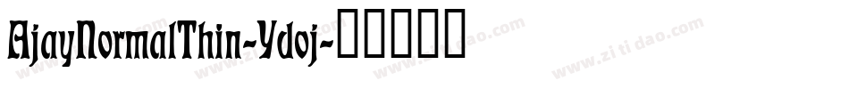 AjayNormalThin-Ydoj字体转换